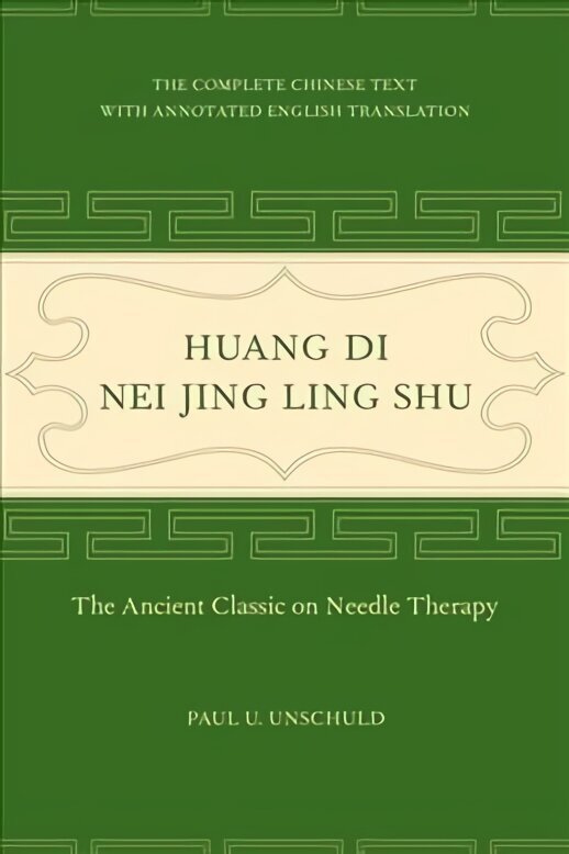 Huang Di Nei Jing Ling Shu: The Ancient Classic on Needle Therapy 2nd Revised edition цена и информация | Pašpalīdzības grāmatas | 220.lv