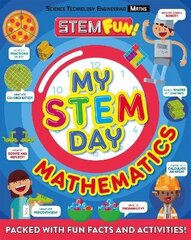 My STEM Day - Mathematics: Packed with fun facts and activities! цена и информация | Книги для детей | 220.lv