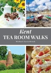 Kent Tea Room Walks цена и информация | Книги о питании и здоровом образе жизни | 220.lv