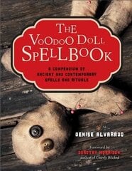 Voodoo Doll Spellbook: A Compendium of Ancient and Contemporary Spells and Rituals цена и информация | Самоучители | 220.lv