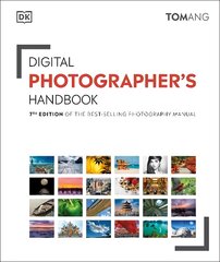 Digital Photographer's Handbook: 7th Edition of the Best-Selling Photography Manual цена и информация | Книги по фотографии | 220.lv