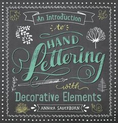 Introduction to Hand Lettering, with Decorative Elements цена и информация | Энциклопедии, справочники | 220.lv