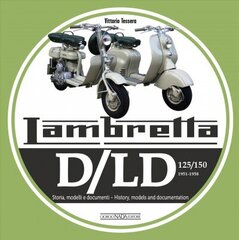 Lambretta D/LD 125/150: 1951-1958 Storie Modelli E Documenti/History, Models and Documents цена и информация | Путеводители, путешествия | 220.lv