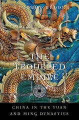 Troubled Empire: China in the Yuan and Ming Dynasties цена и информация | Исторические книги | 220.lv
