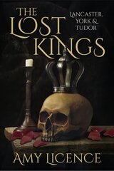 Lost Kings: Lancaster, York and Tudor 2nd edition cena un informācija | Vēstures grāmatas | 220.lv