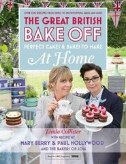 Great British Bake Off - Perfect Cakes & Bakes To Make At Home: Official Tie-in to the 2016 Series цена и информация | Книги рецептов | 220.lv