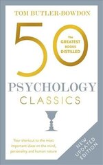 50 Psychology Classics: Your shortcut to the most important ideas on the mind, personality, and human nature 2nd edition cena un informācija | Pašpalīdzības grāmatas | 220.lv