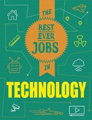 Best Ever Jobs In: Technology Illustrated edition цена и информация | Книги для подростков и молодежи | 220.lv