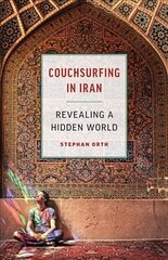 Couchsurfing in Iran: Revealing a Hidden World цена и информация | Путеводители, путешествия | 220.lv