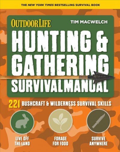 Hunting and Gathering Survival Manual: 221 Primitive and Wilderness Survival Skills цена и информация | Grāmatas par veselīgu dzīvesveidu un uzturu | 220.lv