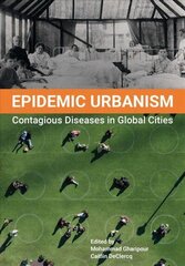 Epidemic Urbanism: Contagious Diseases in Global Cities New edition цена и информация | Книги об архитектуре | 220.lv