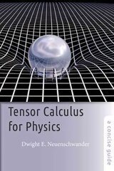 Tensor Calculus for Physics: A Concise Guide cena un informācija | Ekonomikas grāmatas | 220.lv