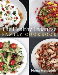 Healthy Lebanese Family Cookbook: Using authentic Lebanese superfoods in your everyday cooking цена и информация | Книги рецептов | 220.lv