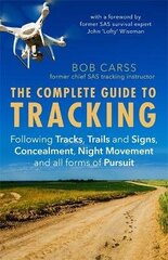 Complete Guide to Tracking (Third Edition): Following tracks, trails and signs, concealment, night movement and all forms of pursuit цена и информация | Книги о питании и здоровом образе жизни | 220.lv