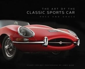 Art of the Classic Sports Car: Pace and Grace цена и информация | Путеводители, путешествия | 220.lv