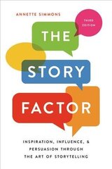 The Story Factor: Inspiration, Influence, and Persuasion through the Art of Storytelling cena un informācija | Ekonomikas grāmatas | 220.lv
