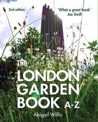 London Garden Book A-Z cena un informācija | Grāmatas par dārzkopību | 220.lv