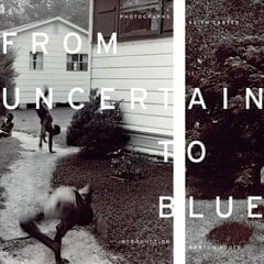 From Uncertain to Blue цена и информация | Книги по фотографии | 220.lv