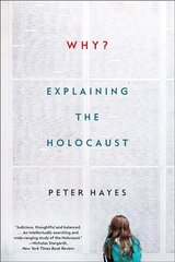 Why?: Explaining the Holocaust cena un informācija | Vēstures grāmatas | 220.lv