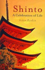 Shinto: A celebration of Life: A Celebration of Life цена и информация | Самоучители | 220.lv