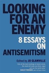 Looking for an Enemy: 8 Essays on Antisemitism цена и информация | Книги по социальным наукам | 220.lv