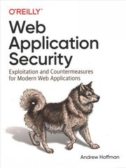 Web Application Security: Exploitation and Countermeasures for Modern Web Applications cena un informācija | Ekonomikas grāmatas | 220.lv