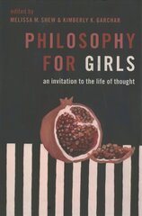 Philosophy for Girls: An Invitation to a Life of Thought cena un informācija | Vēstures grāmatas | 220.lv