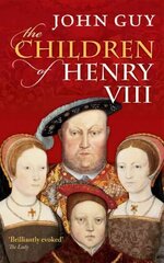 Children of Henry VIII cena un informācija | Vēstures grāmatas | 220.lv