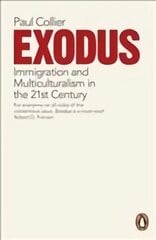 Exodus: Immigration and Multiculturalism in the 21st Century cena un informācija | Sociālo zinātņu grāmatas | 220.lv