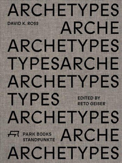 Archetypes: David K. Ross цена и информация | Grāmatas par arhitektūru | 220.lv