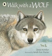 Walk with a Wolf cena un informācija | Grāmatas pusaudžiem un jauniešiem | 220.lv