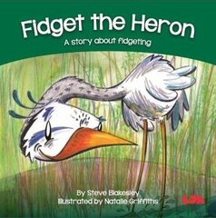 Fidget the Heron: A story about fidgeting цена и информация | Книги для самых маленьких | 220.lv