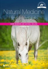 Natural Medicine for Horses: Home Remedies and Natural Healing cena un informācija | Izglītojošas grāmatas | 220.lv