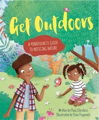 Mindful Me: Get Outdoors: A Mindfulness Guide to Noticing Nature цена и информация | Книги для малышей | 220.lv