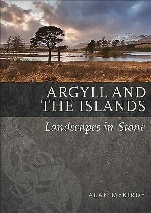 Argyll & the Islands: Landscapes in Stone цена и информация | Enciklopēdijas, uzziņu literatūra | 220.lv