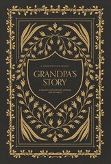 Grandpa's Story: A Memory and Keepsake Journal for My Family cena un informācija | Pašpalīdzības grāmatas | 220.lv