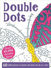 Double Dots: 60 amazing hidden pictures to discover and colour one dot at a time цена и информация | Книжки - раскраски | 220.lv