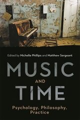 Music and Time: Psychology, Philosophy, Practice цена и информация | Книги об искусстве | 220.lv
