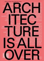 Architecture Is All Over цена и информация | Книги по архитектуре | 220.lv