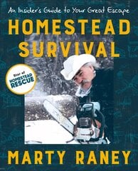 Homestead Survival: An Insiders Guide to Your Great Escape цена и информация | Книги о питании и здоровом образе жизни | 220.lv