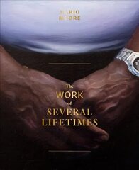 Mario Moore: The Work of Several Lifetimes cena un informācija | Mākslas grāmatas | 220.lv