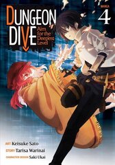 DUNGEON DIVE: Aim for the Deepest Level (Manga) Vol. 4 cena un informācija | Fantāzija, fantastikas grāmatas | 220.lv