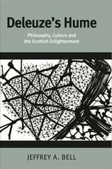 Deleuze's Hume: Philosophy, Culture and the Scottish Enlightenment cena un informācija | Vēstures grāmatas | 220.lv