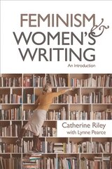 Feminism and Women's Writing: An Introduction cena un informācija | Vēstures grāmatas | 220.lv