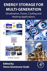 Energy Storage for Multigeneration: Desalination, Power, Cooling and Heating Applications cena un informācija | Sociālo zinātņu grāmatas | 220.lv