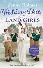 Wedding Bells for Land Girls: A heartwarming WW1 story, perfect for fans of historical romance books (The Land Girls Book 2) cena un informācija | Fantāzija, fantastikas grāmatas | 220.lv