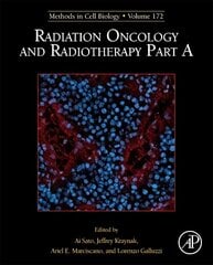 Radiation Oncology and Radiotherapy, Part A, Volume 172 cena un informācija | Enciklopēdijas, uzziņu literatūra | 220.lv