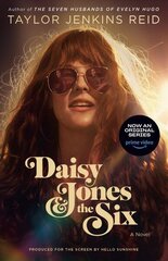 Daisy Jones & The Six (TV Tie-in Edition): A Novel Media tie-in cena un informācija | Fantāzija, fantastikas grāmatas | 220.lv