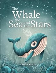 Whale, the Sea and the Stars cena un informācija | Grāmatas mazuļiem | 220.lv