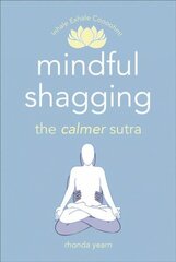 Mindful Shagging: the calmer sutra cena un informācija | Fantāzija, fantastikas grāmatas | 220.lv